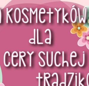 Życiowa sałatka: Produkty dla cery suchej trądzikowej - spis, lista, najlepsze kosmetyki